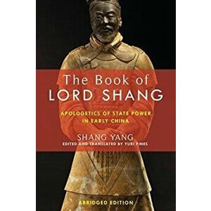 Book of Lord Shang. Apologetics of State Power in Early China, Paperback - Yang Shang imagine