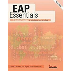 EAP Essentials: A teacher's guide to principles and practice (Second Edition), Paperback - Olwyn Alexander imagine