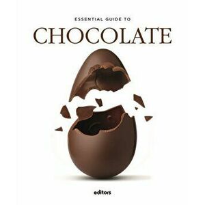Essential Guide To Chocolate, Hardback - J. Garcia Curado imagine