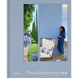 Tricia Guild: In My View, Hardback - Amanda Back imagine