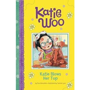 Katie Blows Her Top, Paperback - Fran Manushkin imagine