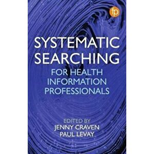 Systematic Searching. Practical ideas for improving results, Paperback - *** imagine