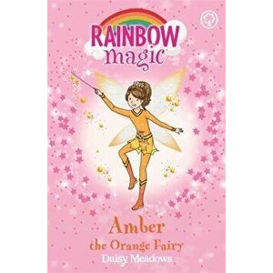 Rainbow Magic: Amber the Orange Fairy. The Rainbow Fairies Book 2, Paperback - Daisy Meadows imagine