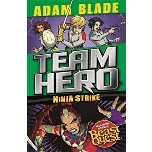 Team Hero: Ninja Strike. Series 4 Book 2, Paperback - Adam Blade imagine