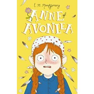 Anne of Avonlea, Paperback - L. M. Montgomery imagine
