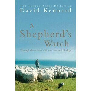 Shepherd's Watch, Paperback - David Kennard imagine