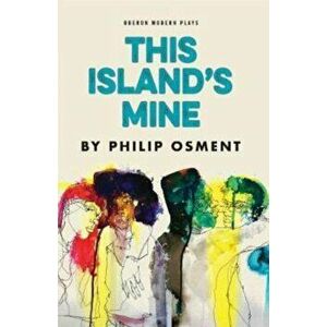 This Island's Mine, Paperback - Philip Osment imagine