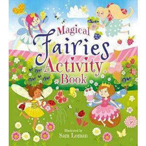 Magical Fairies Activity Book, Paperback - Sam Loman imagine