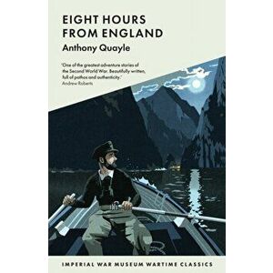 Eight Hours from England, Paperback - Anthony Quayle imagine