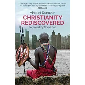 Christianity Rediscovered. Popular Edition, Paperback - Vincent Donovan imagine