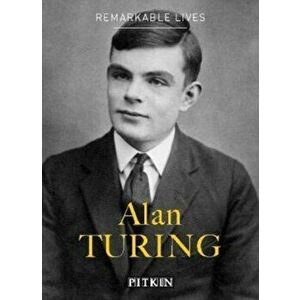 Alan Turing. Remarkable Lives, Paperback - Dermot Turing imagine