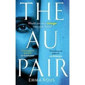 Au Pair. A spellbinding mystery full of dark family secrets, Paperback - Emma Rous imagine