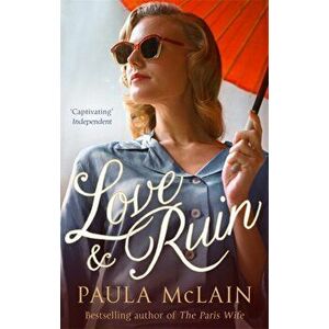 Love and Ruin, Paperback - Paula McLain imagine