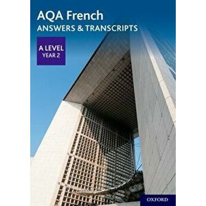 AQA A Level French: Key Stage Five: AQA A Level Year 2 French Answers & Transcripts, Paperback - *** imagine