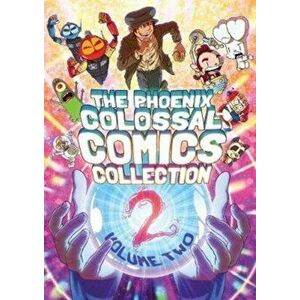 Phoenix Colossal Comics Collection: Volume Two, Paperback - *** imagine