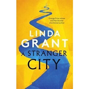 Stranger City, Hardback - Linda Grant imagine