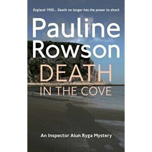 Death In The Cove. An Inspector Alun Ryga Mystery, Paperback - Pauline Rowson imagine