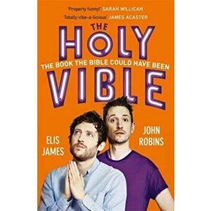 Elis and John Present the Holy Vible. The Book The Bible Could Have Been, Paperback - John Robins imagine