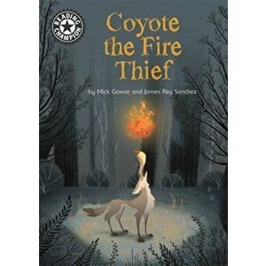 Reading Champion: Coyote the Fire Thief. Independent Reading 15, Paperback - Mick Gowar imagine