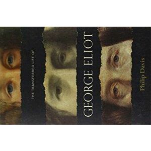 Transferred Life of George Eliot, Paperback - Philip Davis imagine