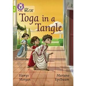 Toga in a Tangle. Band 11+/Lime Plus, Paperback - Hawys Morgan imagine