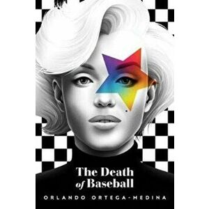 Death of Baseball, Paperback - Orlando Ortega-Medina imagine