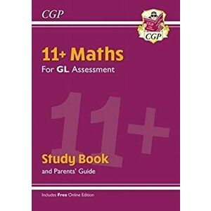 New 11+ GL Maths Study Book (with Parents' Guide & Online Edition), Paperback - CGP Books imagine