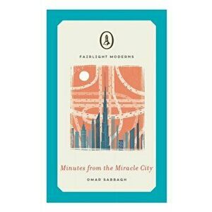 Minutes from the Miracle City, Paperback - Omar Sabbagh imagine