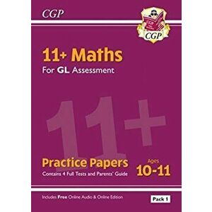 New 11+ GL Maths Practice Papers: Ages 10-11 - Pack 1 (with Parents' Guide & Online Edition), Paperback - CGP Books imagine