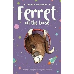 Ferret on the Loose, Paperback - Heather Gallagher imagine