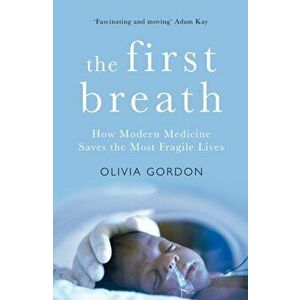 First Breath. A Memoir of Motherhood and Medicine, Hardback - Olivia Gordon imagine
