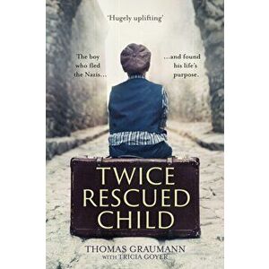 Twice-Rescued Child: An orphan tells his story of double redemption, Paperback - Tricia Goyer imagine