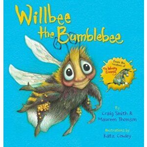 Willbee the Bumblebee, Paperback - Maureen Thomson imagine