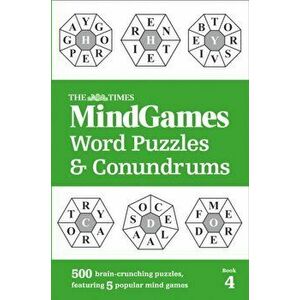 Times MindGames Word Puzzles and Conundrums Book 4. 500 Brain-Crunching Puzzles, Featuring 5 Popular Mind Games, Paperback - *** imagine