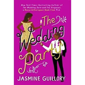Wedding Party. An irresistible sizzler you won't be able to put down!, Paperback - Jasmine Guillory imagine
