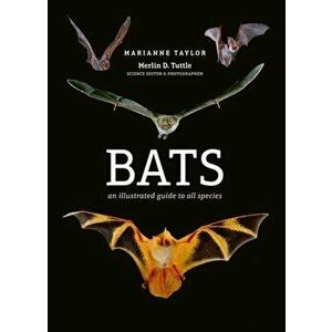 Bats. An illustrated guide to all species, Hardback - Marianne Taylor imagine