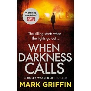 When Darkness Calls. A dark and twisty serial killer thriller, Paperback - Mark Griffin imagine