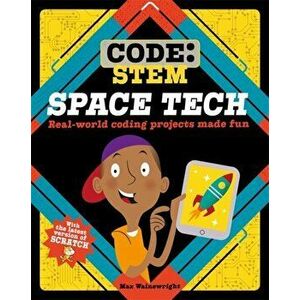Code: STEM: Space Tech, Hardback - Max Wainewright imagine