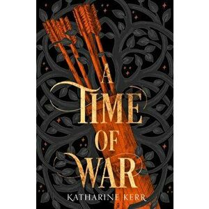 Time of War, Paperback - Katharine Kerr imagine