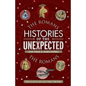 Histories of the Unexpected: The Romans, Hardback - Professor James Daybell imagine