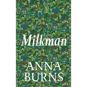 Milkman, Hardback - Anna Burns imagine
