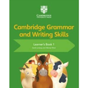 Cambridge Grammar and Writing Skills Learner's Book 1, Paperback - Wendy Wren imagine
