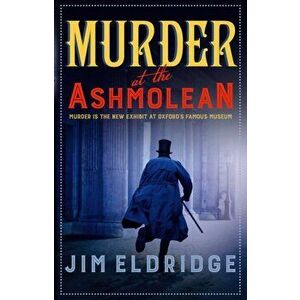 Murder at the Ashmolean, Hardback - Jim Eldridge imagine