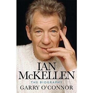 Ian McKellen. The Biography, Hardback - Garry O'Connor imagine