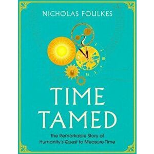 Time Tamed, Hardback - Nicholas Foulkes imagine