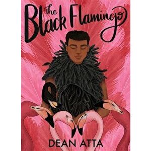 The Black Flamingo - Dean Atta imagine