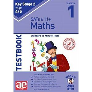 KS2 Maths Year 4/5 Testbook 1. Standard 15 Minute Tests, Paperback - Dr Stephen C Curran imagine