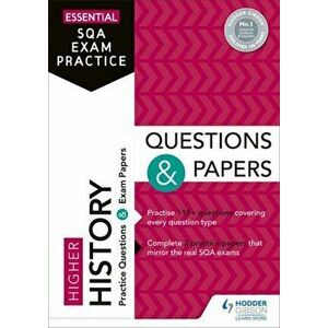 Essential SQA Exam Practice: Higher History Questions and Papers, Paperback - *** imagine