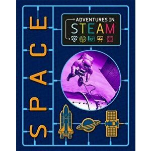 Adventures in STEAM: Space, Paperback - Richard Spilsbury imagine