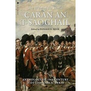 Caran An-t-saoghail (The Wiles of the World). An Anthology of Nineteenth-century Gaelic Verse, Paperback - *** imagine